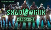   : SHADOWGUN DeadZone